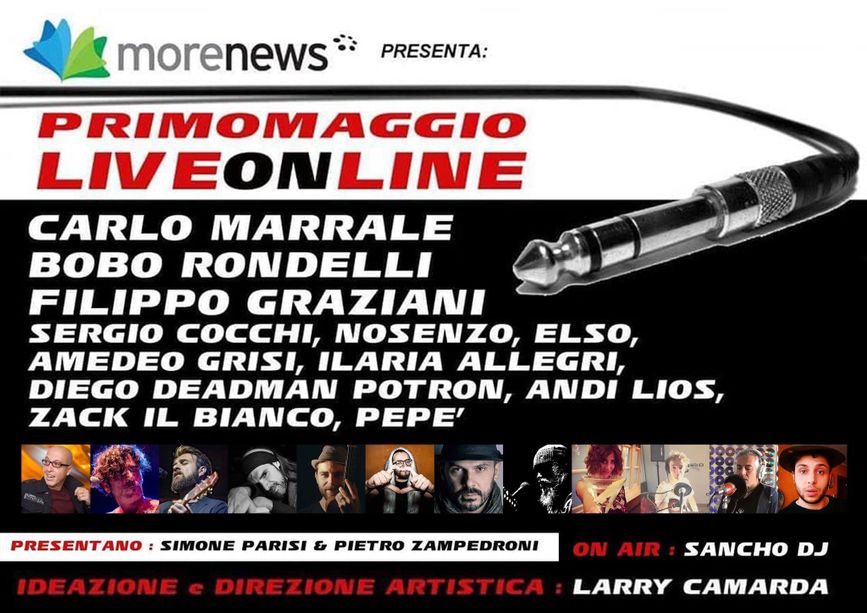Questa sera alle 18.30 LiveOnLine, il concerto del Primo Maggio su tutti i giornali e le pagine Facebook del gruppo MoreNews (Video)