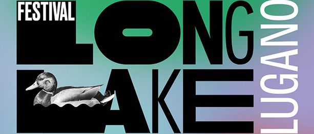 Dal 13 al 31 luglio c’è il LongLake Festival Lugano Dal 13 al 31 luglio c’è il LongLake Festival Lugano
