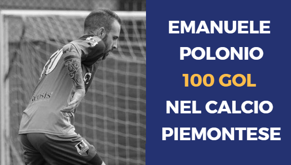 100 GOL PER EMANUELE POLONIO - Il genio del Garino: &quot;Dedica per i compagni e per mio nonno&quot;