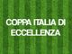 Calcio, Coppa Italia di Eccellenza. Ecco gli abbinamenti degli ottavi senza criterio territoriale