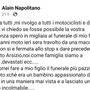 Il dolore e la rabbia di un padre distrutto dalla morte del figlio: «Travolto da una macchina che non ha rispettato la precedenza»