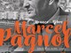 Il 16 aprile Monaco celebrerà l'illustre cittadino Marcel Pagnol Il 16 aprile Monaco celebrerà l'illustre cittadino Marcel Pagnol